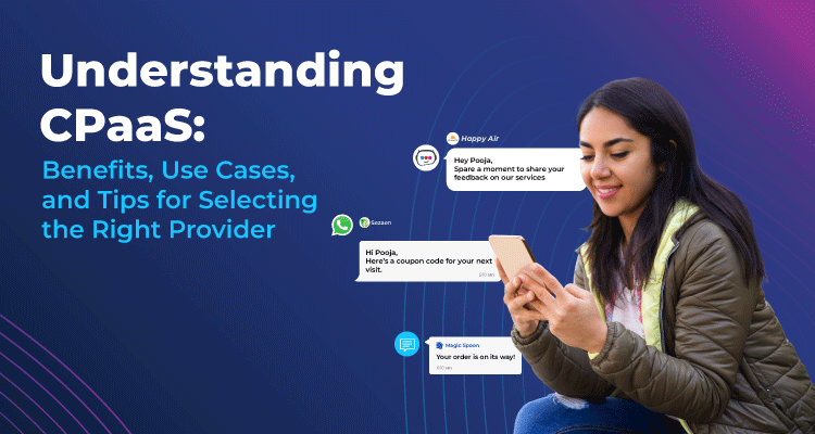 Understanding how CPaaS solutions benefit businesses to boost their communication strategy. Explore use cases and tips to choose the right provider for your business